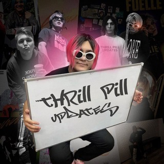 THRILL PILL UPDATES
