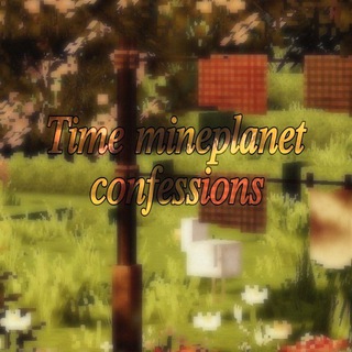 𝕿𝖎𝖒𝖊 𝖒𝖎𝖓𝖊𝖕𝖑𝖆𝖓𝖊𝖙 𝖈𝖔𝖓𝖋𝖊𝖘𝖘𝖎𝖔𝖓𝖘 | Постройки майнкрафт