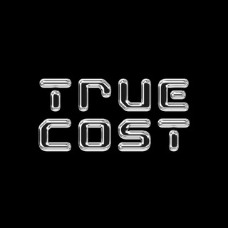 TRUE COST