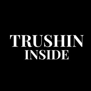 TRUSHIN INSIDE