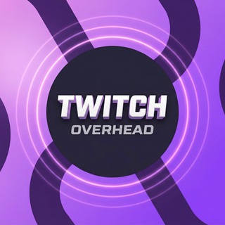 TWITCH OVERHEAD