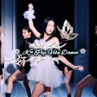 ❁ K‑Pop Vibe Dance ❁