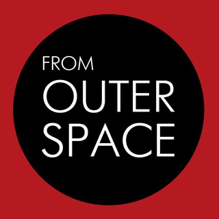 FROM OUTER SPACE