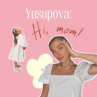 Yusupova: Hi, mom!