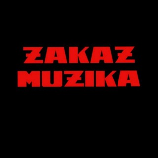🎵🎶ZAKAZ MUZIKA🎶🎵